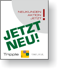 NEUKUNDEN AKTION JETZT ! Tripple Tripple Internet  Content Services. Die Vorreiter.  Seit 1994. imaginor.at at Fotografie, Grafik und Marketing. J E T Z T N E U !